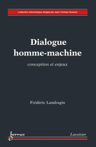 9782746245228: Dialogue homme-machine: Conception et enjeux