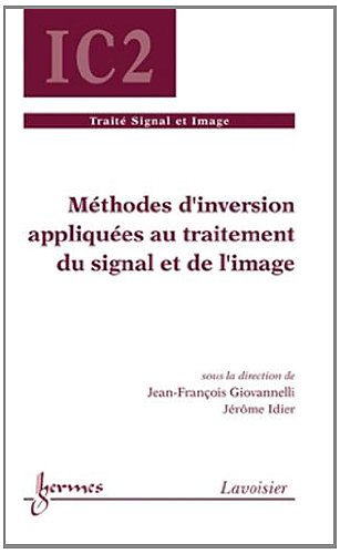 Beispielbild fr Mthodes d'inversion appliques au traitement du signal et de l'image zum Verkauf von Gallix