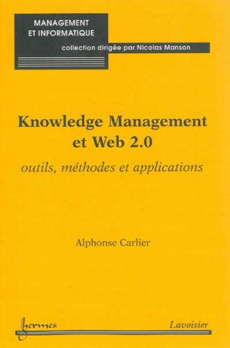 9782746245495: Knowledge Management et Web 2.0: Outils, mthodes et applications