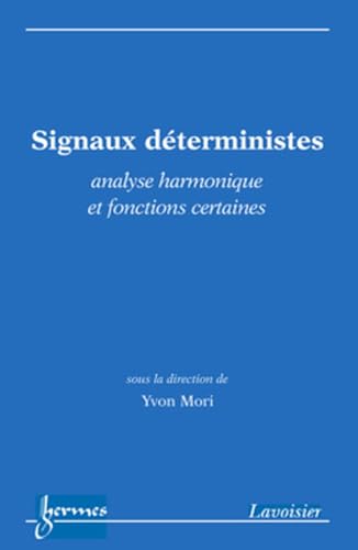 Beispielbild fr Signaux dterministes : analyse harmonique et fonctions certaines: Analyse harmonique et fonctions certaines zum Verkauf von Gallix