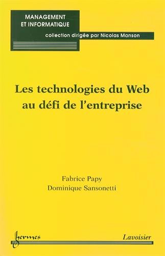 Beispielbild fr Les technologies du Web au dfi de l'entreprise zum Verkauf von Ammareal