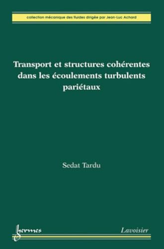 Stock image for Transport et structures cohrentes dans les coulements turbulents paritaux for sale by Gallix