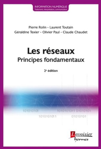 Stock image for Les rseaux, 2 d.: Principes fondamentaux for sale by Gallix