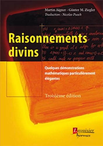 Beispielbild fr Raisonnements divins : Quelques dmonstrations mathmatiques particulirement lgantes zum Verkauf von medimops