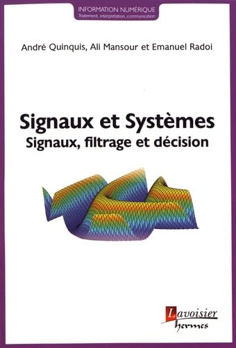 Beispielbild fr Signaux et Systmes: Signaux, filtrage et dcision zum Verkauf von Gallix