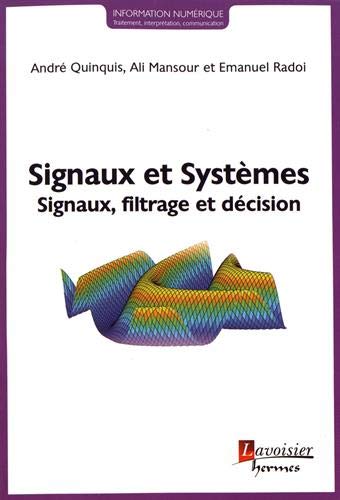 Imagen de archivo de Signaux et Systmes: Signaux, filtrage et dcision a la venta por Gallix