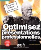 Optimisez vos prÃ©sentations professionnelles (9782746400849) by Joss, Molly W