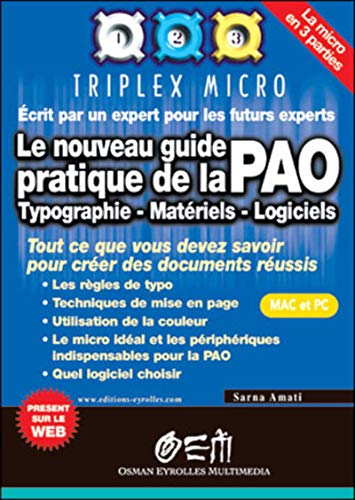 9782746401204: Le Nouveau Guide Pratique De La Pao. Typographie, Materiels, Logiciels: Typographie - Matriel - Logiciels: 0000