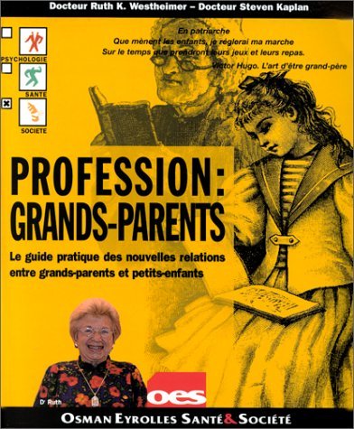 Profession: grands-parents (9782746401471) by Westheimer, Ruth K.; Kaplan, Steven