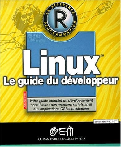 9782746402171: Linux, le guide du dveloppeur