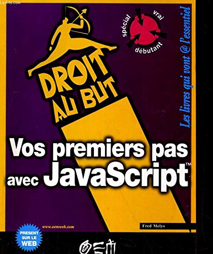 9782746402324: Vos premiers pas en Javascript