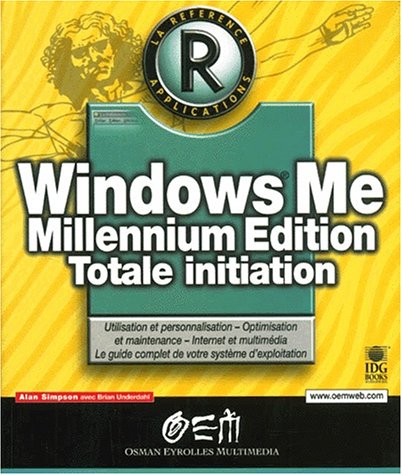 Windows Me, Millennium edition, totale initiation (9782746403079) by Simpson, Alan; Underdahl, Brian