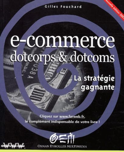 Stock image for E-commerce dotcorps & dotcoms - La stratgie gagnante for sale by medimops