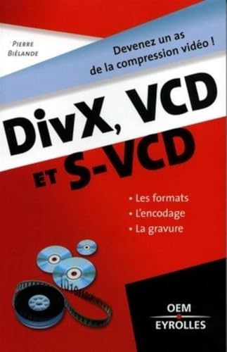 Stock image for DivX, VCD et S-VCD for sale by Ammareal