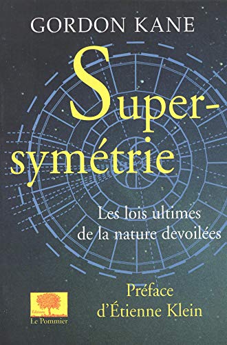 9782746500136: Supersymtrie: Les lois ultimes de la nature dvoiles