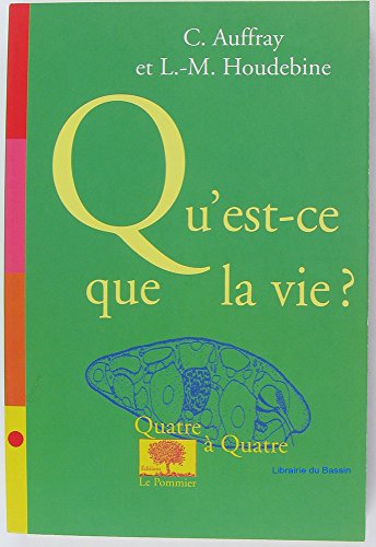 Qu'est-ce que la vie ? (9782746500433) by Auffray, Charles; Houbedine, Louis-Marie