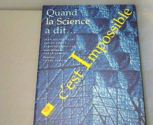 Quand la science a dit c'est impossible (9782746500488) by Alimi, Jean-Michel; Dowek, Gilles; Rolland, Laurence; Farouki, Nayla