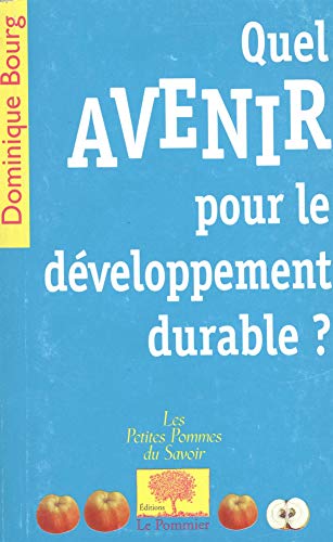 Beispielbild fr Quel avenir pour le dveloppement durable ? zum Verkauf von Librairie Th  la page