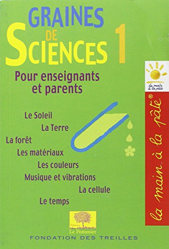 Graines de sciences 1 (Education) (French Edition) (9782746500518) by Catala-Blanc, Isabelle; LÃ©na, Pierre; QuÃ©rÃ©, Yves
