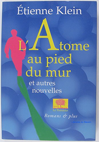 Stock image for L'atome au pied du mur (Romans & plus) (French Edition) for sale by My Dead Aunt's Books