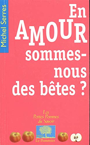 Beispielbild fr En amour, sommes-nous des btes? zum Verkauf von medimops