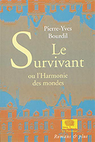 Stock image for Le Survivant ou l'Harmonie des mondes for sale by LibrairieLaLettre2