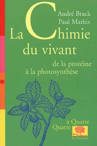 Beispielbild fr La chimie du vivant: de la protine  la photosynthse zum Verkauf von Ammareal