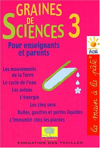 Beispielbild fr Graines de sciences pour enseignants et parents, tome 3 zum Verkauf von Ammareal
