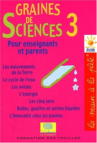 Stock image for Graines de sciences pour enseignants et parents, tome 3 for sale by Ammareal