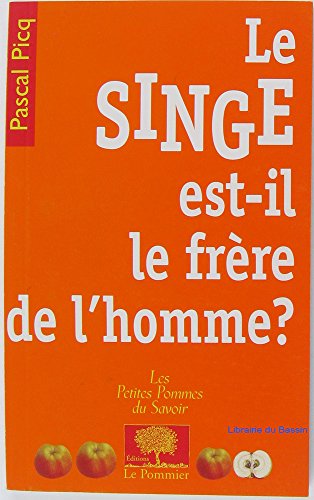 9782746501133: singe est-il le frere de l'homme