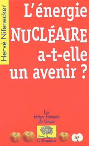 Beispielbild fr L'nergie nuclaire a-t-elle un avenir ? zum Verkauf von Ammareal