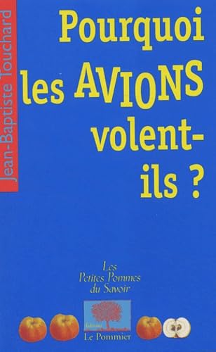 Stock image for Pourquoi Les Avions Volent-ils ? for sale by RECYCLIVRE