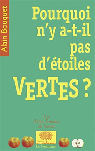 Pourquoi n'y a-t-il pas d'Ã©toiles vertes ? (9782746501577) by Bouquet, Alain