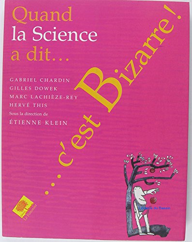 Stock image for Quand la science a dit c'est bizarre ! for sale by Ammareal