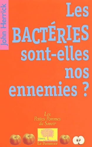 Imagen de archivo de Les bactries sont-elles nos ennemies ? a la venta por Ammareal