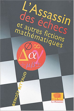 Beispielbild fr L'assassin des  checs: Et autres fictions math matiques Rittaud, Benoît zum Verkauf von LIVREAUTRESORSAS