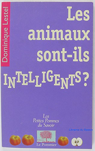 9782746501881: Les animaux sont-ils intelligents ? (Les Petites Pommes du Savoir)