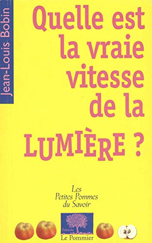 Beispielbild fr Quelle est la vraie vitesse de la lumire ? zum Verkauf von medimops