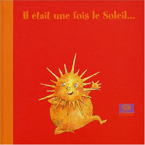 Beispielbild fr Il tait une fois le soleil. zum Verkauf von Ammareal