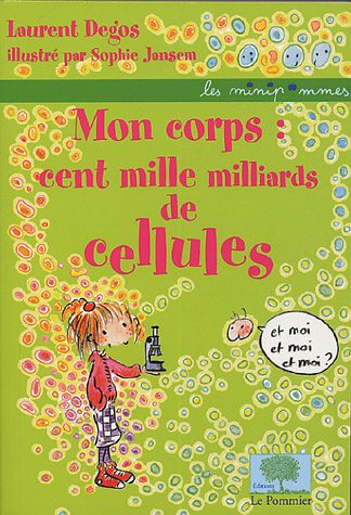 Beispielbild fr Mon corps : cent mille milliards de cellules zum Verkauf von Ammareal