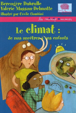 Imagen de archivo de Le climat : de nos anctres  vos enfants a la venta por Ammareal