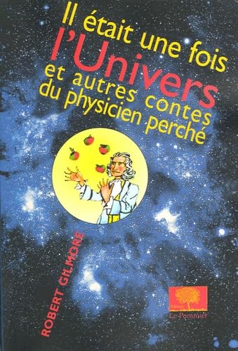 Imagen de archivo de Il tait une fois l'Univers : Et autres contes du physicien perch a la venta por Ammareal