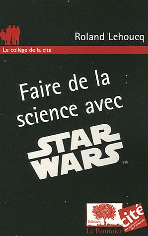 Stock image for Faire de la science avec Star Wars for sale by Ammareal