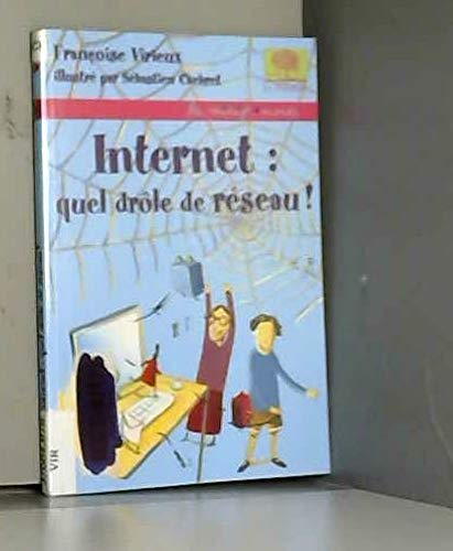 Stock image for Internet : quel drle de rseau ! for sale by Ammareal
