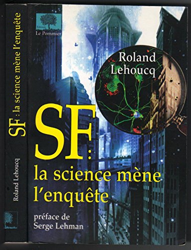 Stock image for SF : la science mne l'enqute for sale by Ammareal