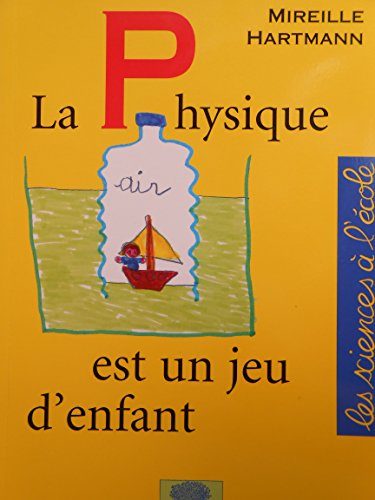 Stock image for La Physique est un jeu d'enfant for sale by medimops