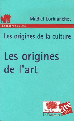 Imagen de archivo de Les origines de l'art a la venta por Ammareal