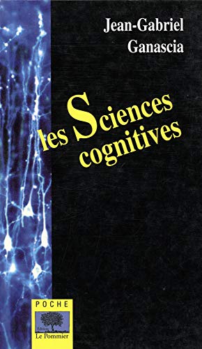 Les sciences cognitives - Poche (9782746503021) by Ganascia, Jean-Gabriel