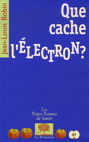 Stock image for Que cache l'lectron ? for sale by Ammareal