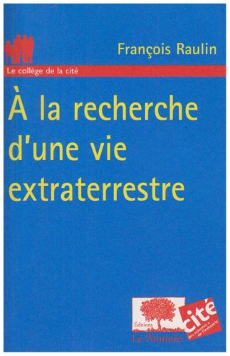Stock image for A la recherche de la vie extraterrestre for sale by Ammareal